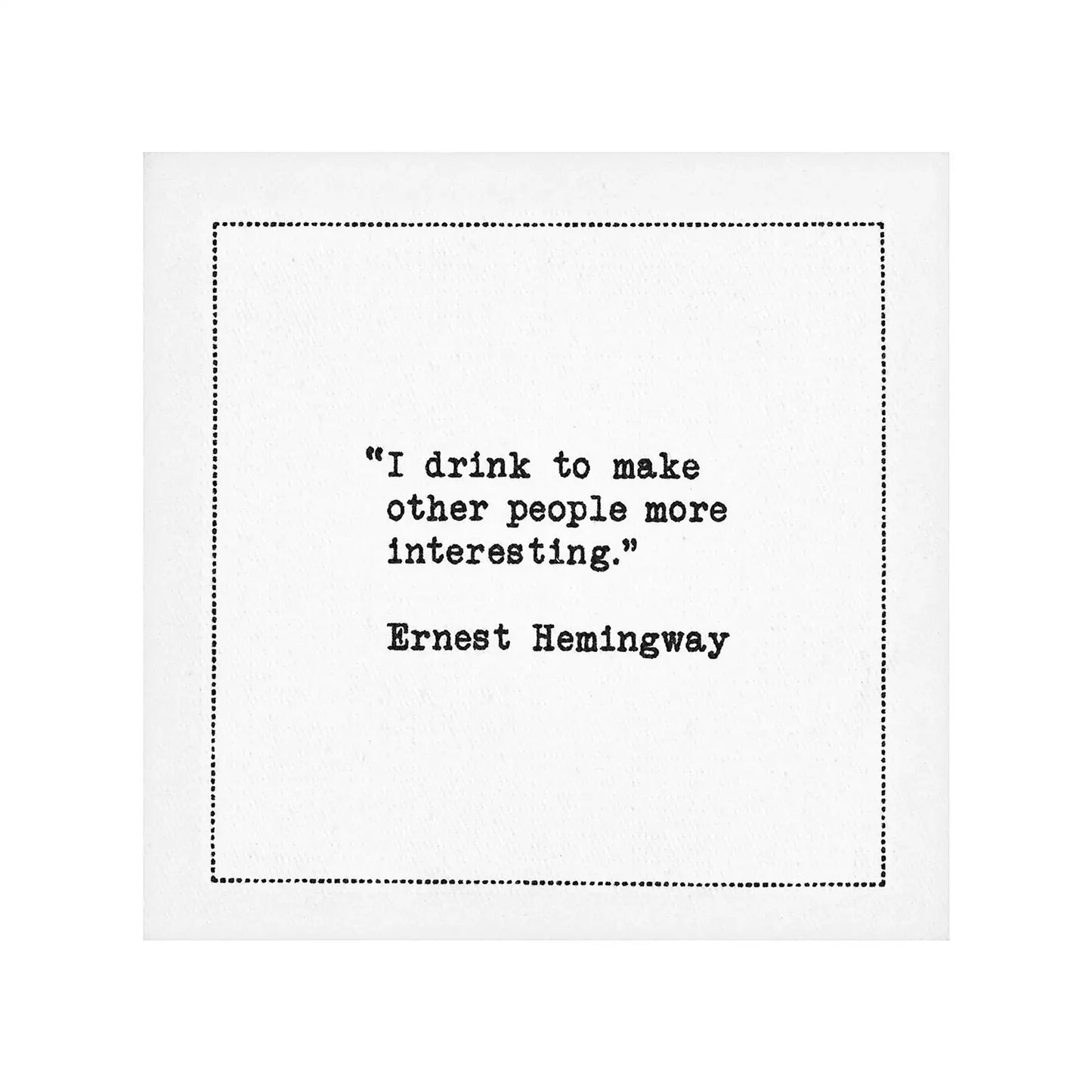 Five Star Napkins White Cotton Cocktail Napkins, singular white square cocktail napkins with Ernest Hemingway quote, 100% Organic Cotton, 4.5" x 4.5", Single Use, 50 Units Per Pack with 25 Unique Drinking Quotes