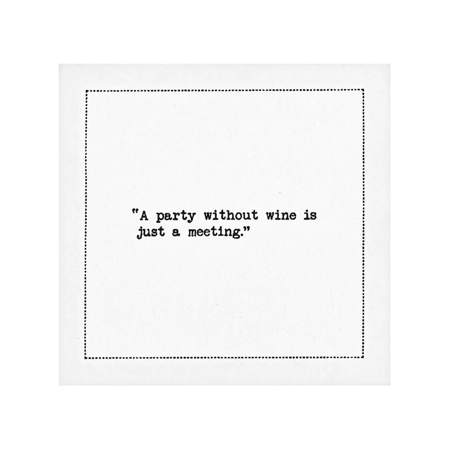 Five Star Napkins White Cotton Cocktail Napkins, singular white square cocktail napkins with funny wine quote, 100% Organic Cotton, 4.5" x 4.5", Single Use, 50 Units Per Pack with 25 Unique Wine Drinking Quotes