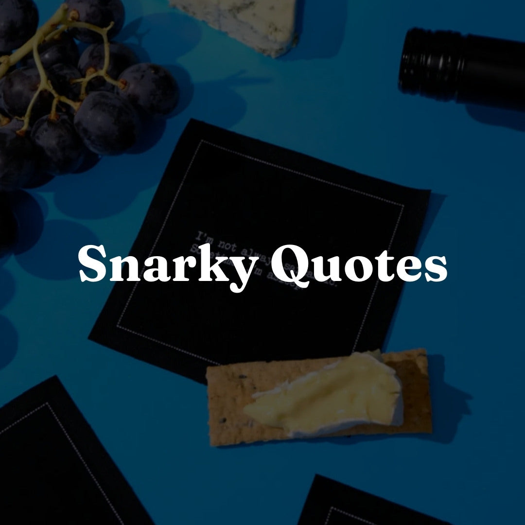 Snarky Quotes Napkins - Five Star Napkins