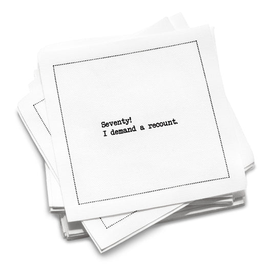 70th Birthday - "I demand a recount"