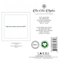 Organic cotton cocktail napkin featuring the quote 'Dogs have owners, cats have staff.'
