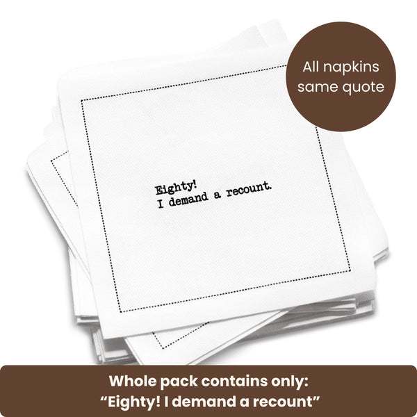 Organic cotton cocktail napkin with black dotted border printed with the quote "Eighty! I demand a recount," from Five Star Napkins' 80th birthday quote collection