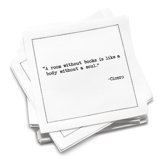 Organic cotton cocktail napkin with black dotted border printed with the quote "A room without books is like a body without a soul," from Five Star Napkins' Book Club quote collection