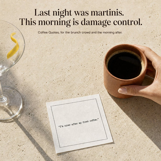 Last night was martinis. This morning is damage control.