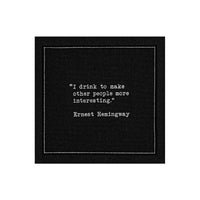 Five Star Napkins White Cotton Cocktail Napkins, singular black square cocktail napkins with Ernest Hemingway quote, 100% Organic Cotton, 4.5" x 4.5", Single Use, 50 Units Per Pack with 25 Unique Drinking Quotes