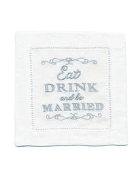 Organic cotton napkin with stitched quote 'Eat DRINK and be MARRIED' in silver thread.