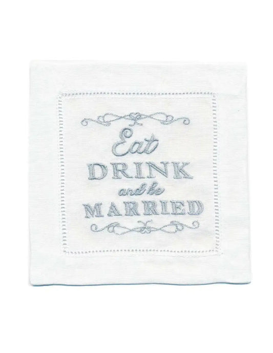 Organic cotton napkin with stitched quote 'Eat DRINK and be MARRIED' in silver thread.