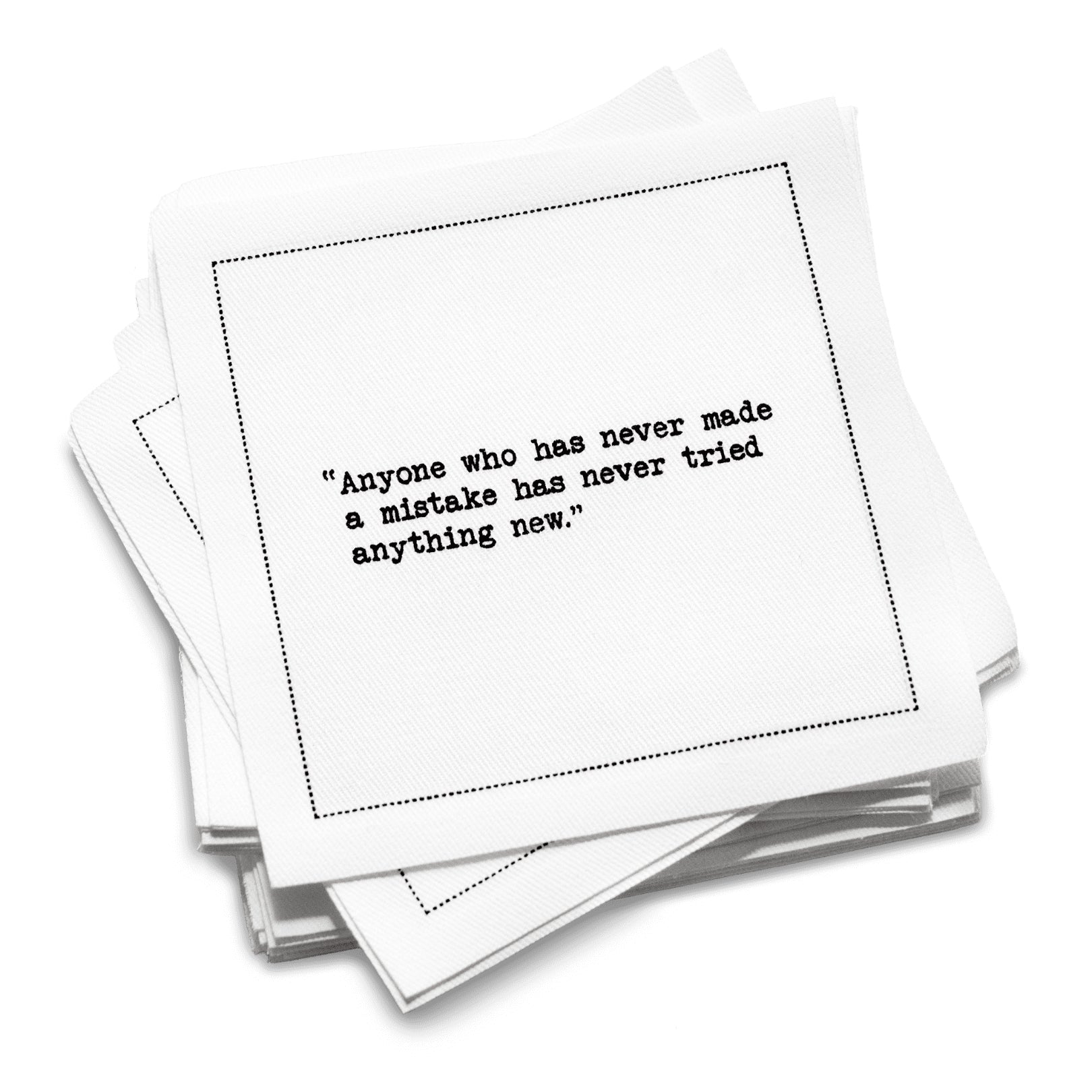 Organic cotton cocktail napkin with black dotted border printed with the quote "Anyone who has never made a mistake has never tried anything new," from Five Star Napkins' Einstein quote collection