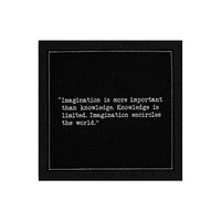 Organic cotton cocktail napkin, black, with white dotted border printed with the quote "Imagination is more important than knowledge. Knowledge is limited. Imagination encircles the world," from Five Star Napkins' Einstein quote collection