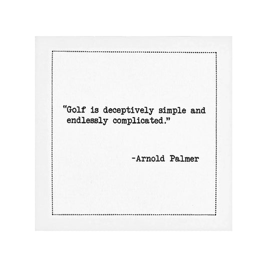 Organic cotton napkin with printed quote 'Golf is deceptively simple and endlessly complicated.'