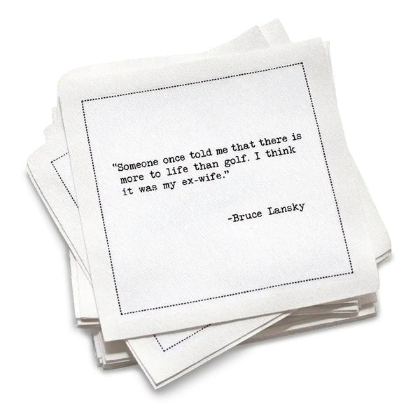 Organic cotton cocktail napkin, white, with black dotted border printed with the quote "When I die, bury me on the golf course so my husband will visit," from Five Star Napkins' Golf Humor quote collection