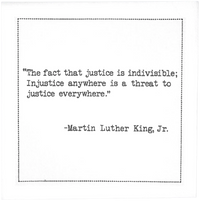 Organic cotton cocktail napkin printed with Martin Luther King, Jr.’s “The fact that justice is indivisible; injustice anywhere is a threat to justice everywhere,” from Five Star Napkins’ Juneteenth quote collection.