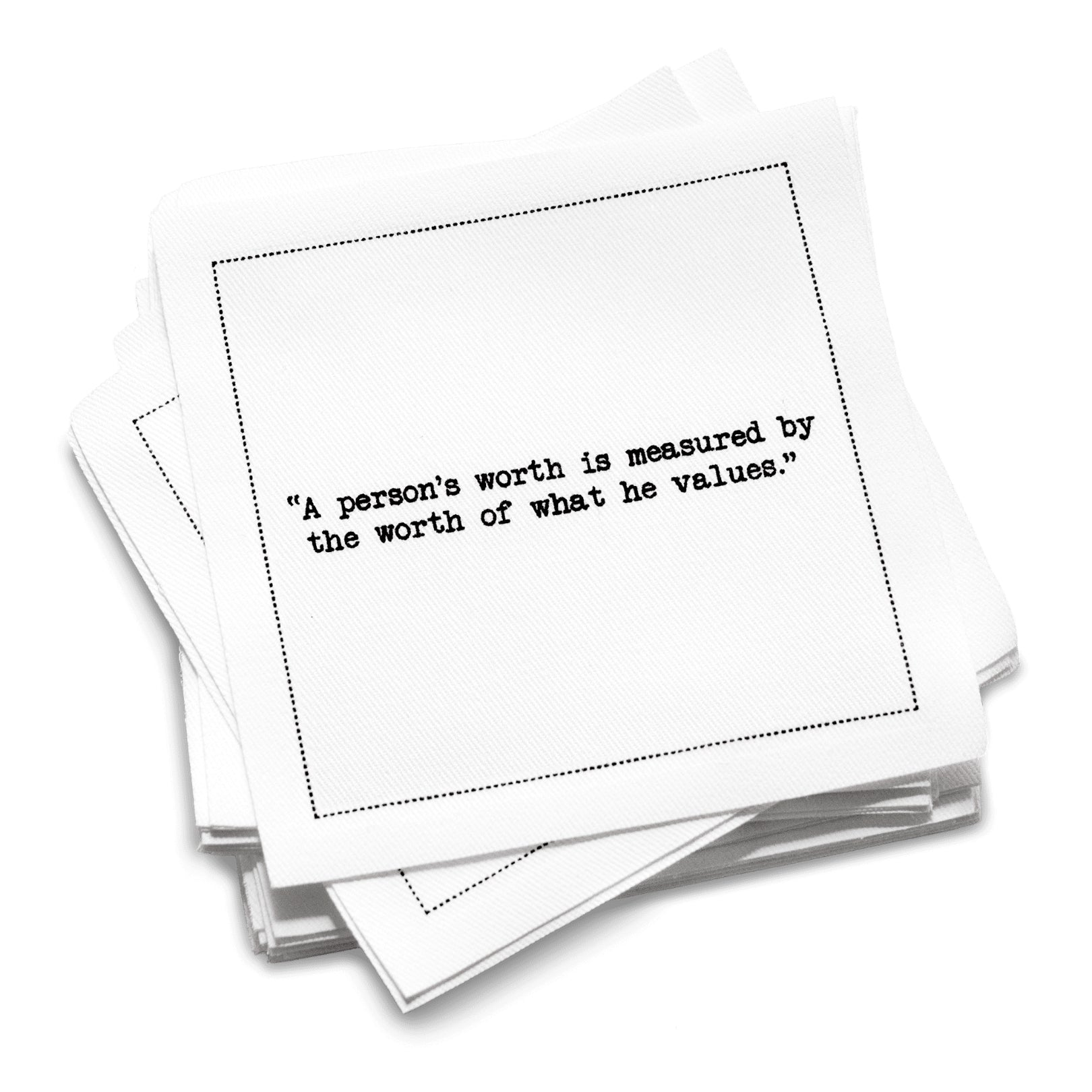 Organic cotton cocktail napkin with black dotted border printed with the quote "A person's worth is measured by the worth of what he values," from Five Star Napkins' Marcus Aurelius quote collection