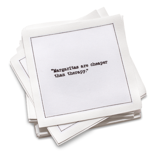 Luxury white cocktail napkins with 'Margaritas are cheaper than therapy' quote