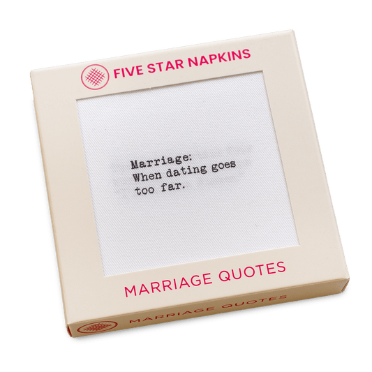 Five Star Napkins Marriage Quotes box featuring a white cocktail napkin with black typewriter-style text reading, “Marriage: When dating goes too far.”