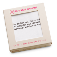 Kraft gift box from Five Star Napkins' 1/4 Fold 40th Birthday Quotes collection, showing an organic cotton quarter-fold napkin printed with the quote "40 is the perfect age. You're old enough to recognize your mistakes but young enough to make some more"