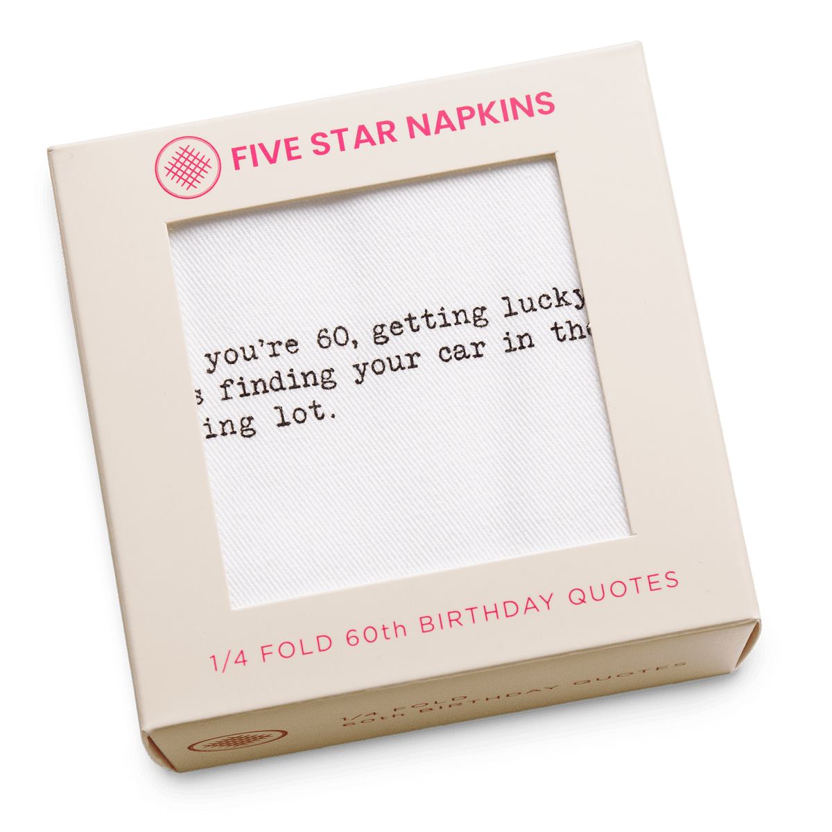 Kraft gift box from Five Star Napkins' 1/4 Fold 60th Birthday Quotes collection, showing an organic cotton quarter-fold napkin printed with the quote "When you're 60, getting lucky means finding your car in the parking lot"