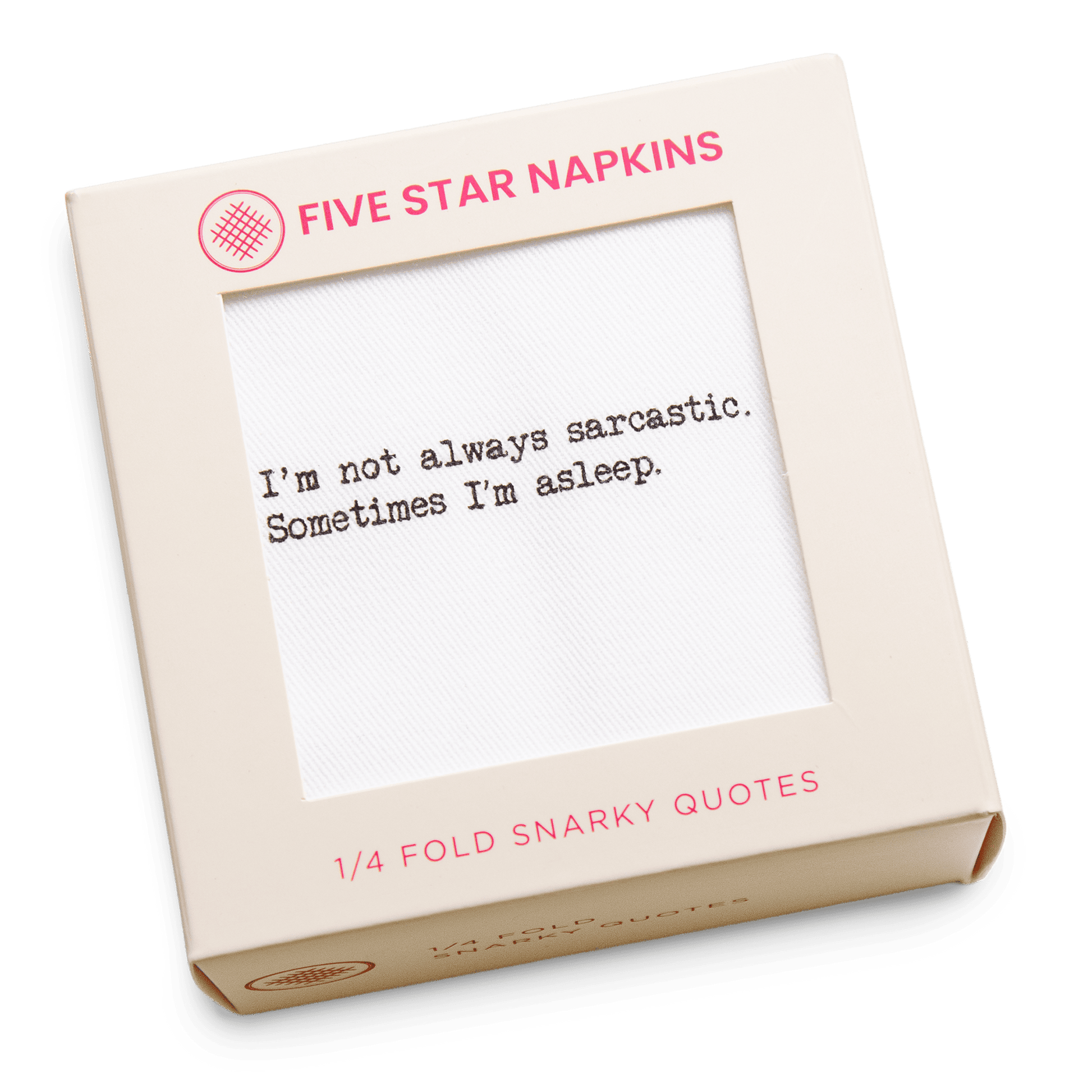 Gift box from Five Star Napkins' Snarky quote collection, showing a quarter-fold organic cotton cocktail napkin printed with the quote "I'm not always sarcastic. Sometimes I'm asleep"