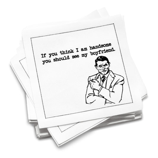 Organic cotton cocktail napkin stack printed with the quote “If you think I am handsome, you should see my boyfriend,” paired with a retro cartoon illustration, from Five Star Napkins’ Rainbow Cartoons quote collection.