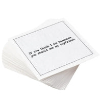 Stack of organic cotton napkins featuring the quote 'If you think I am handsome you should see my boyfriend.'
