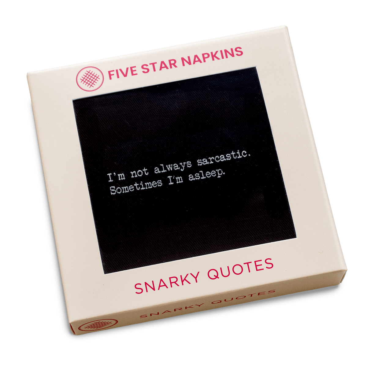 Gift box from Five Star Napkins' Snarky quote collection, showing a cocktail napkin, black, printed with the quote "I'm not always sarcastic. Sometimes I'm asleep"