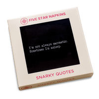 Gift box from Five Star Napkins' Snarky quote collection, showing a cocktail napkin, black, printed with the quote "I'm not always sarcastic. Sometimes I'm asleep"