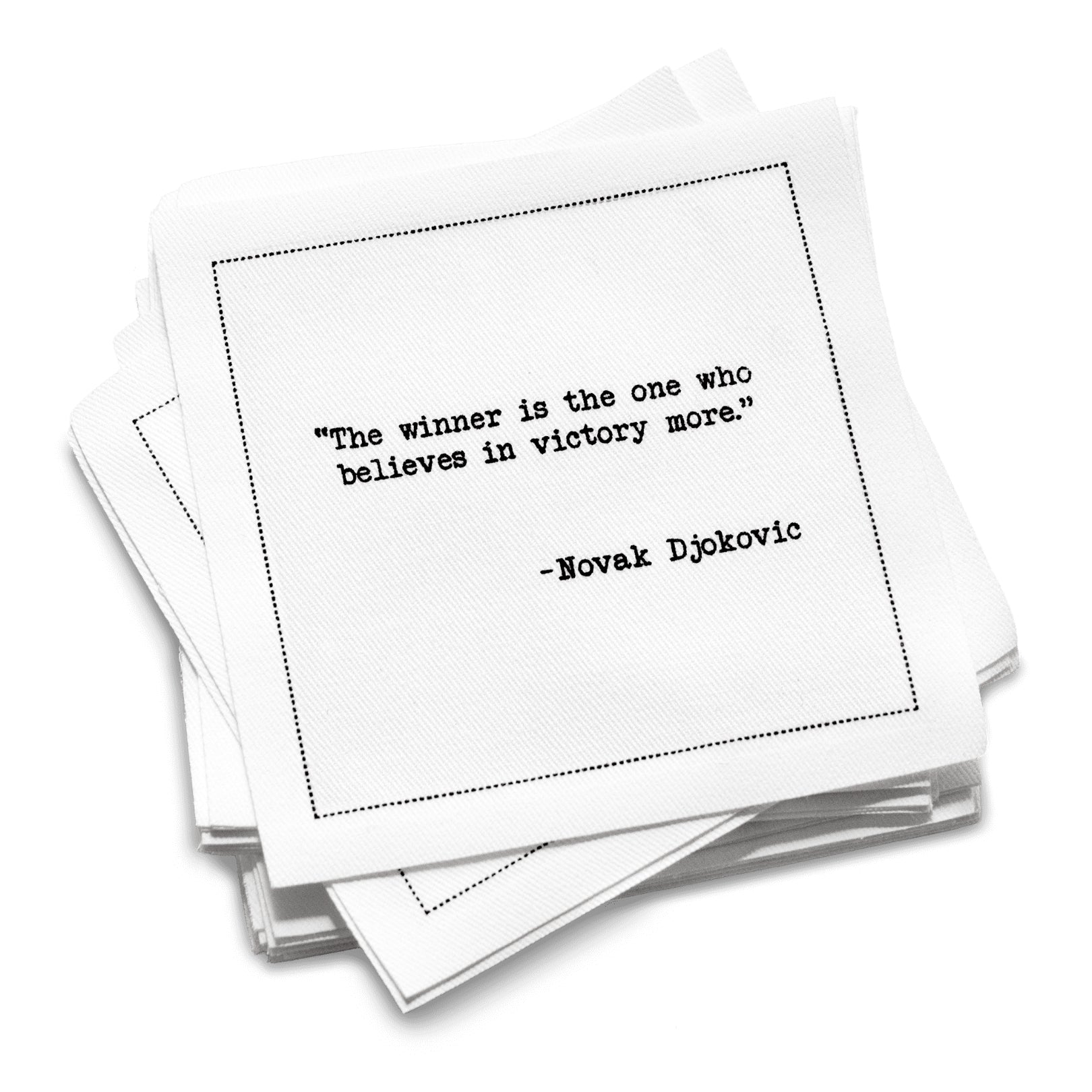 Organic cotton cocktail napkin stack printed with the quote “The winner is the one who believes in victory more,” – Novak Djokovic, from Five Star Napkins’ Tennis Legends quote collection.