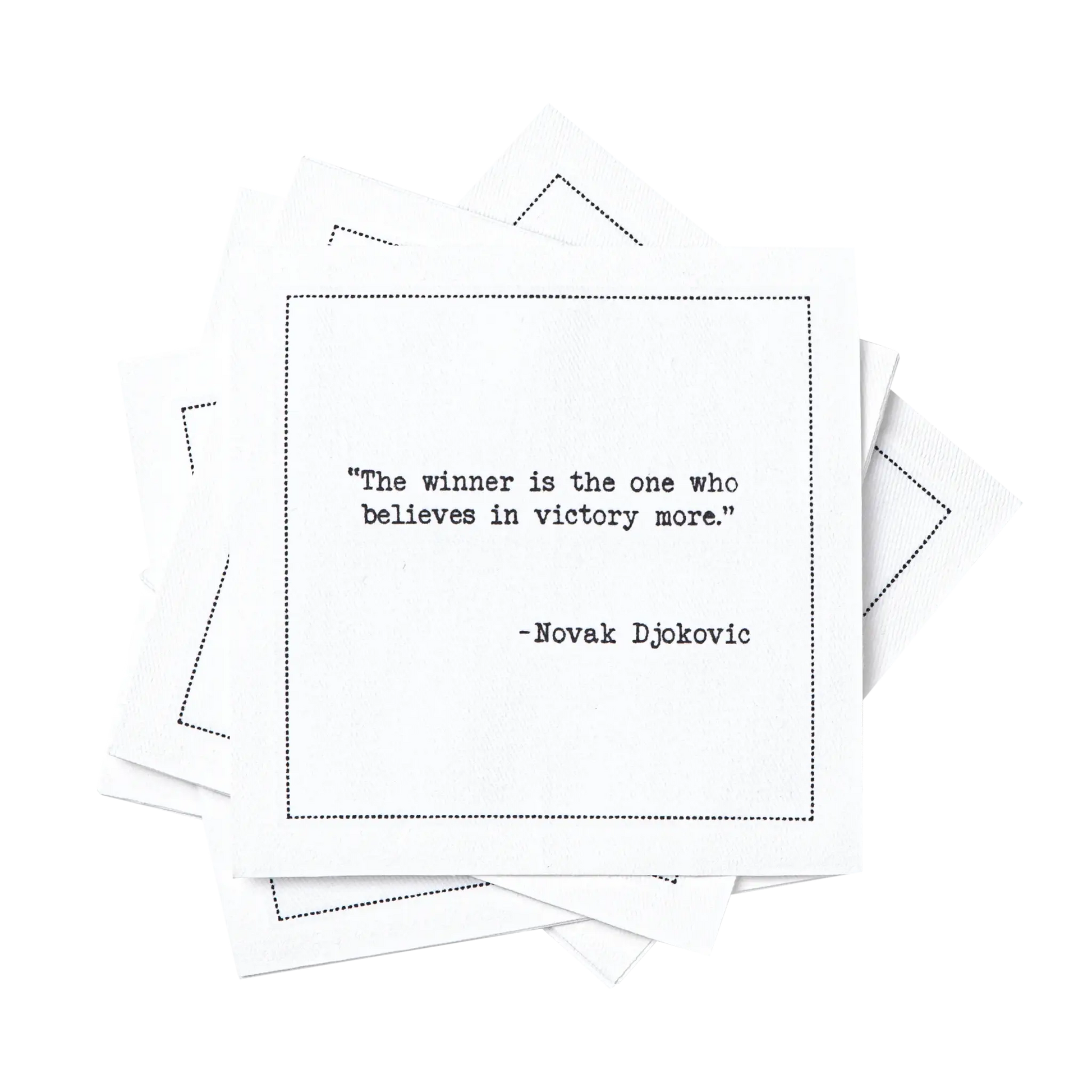Stack of organic cotton cocktail napkins printed with the quote “The winner is the one who believes in victory more,” – Novak Djokovic, from Five Star Napkins’ Tennis Legends quote collection.
