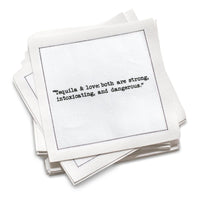 Five Star Napkins' Tequila quote collection, showing an organic cotton cocktail napkin printed with the quote "Tequila & love: both are strong, intoxicating, and dangerous"
