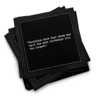 Black luxury cocktail napkin with white birthday quote from Five Star Napkins, organic cotton