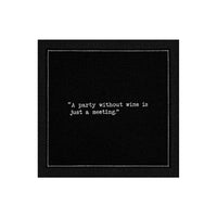Five Star Napkins White Cotton Cocktail Napkins, singular black square cocktail napkins with funny wine quote, 100% Organic Cotton, 4.5" x 4.5", Single Use, 50 Units Per Pack with 25 Unique Wine Drinking Quotes