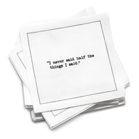 Organic cotton cocktail napkin stack printed with the quote “I never said half the things I said,” – Yogi Berra, from Five Star Napkins’ Yogi Berra quote collection.